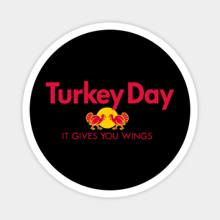 Turkey Day – It Gives You Wings Parody T-Shirt Magnet